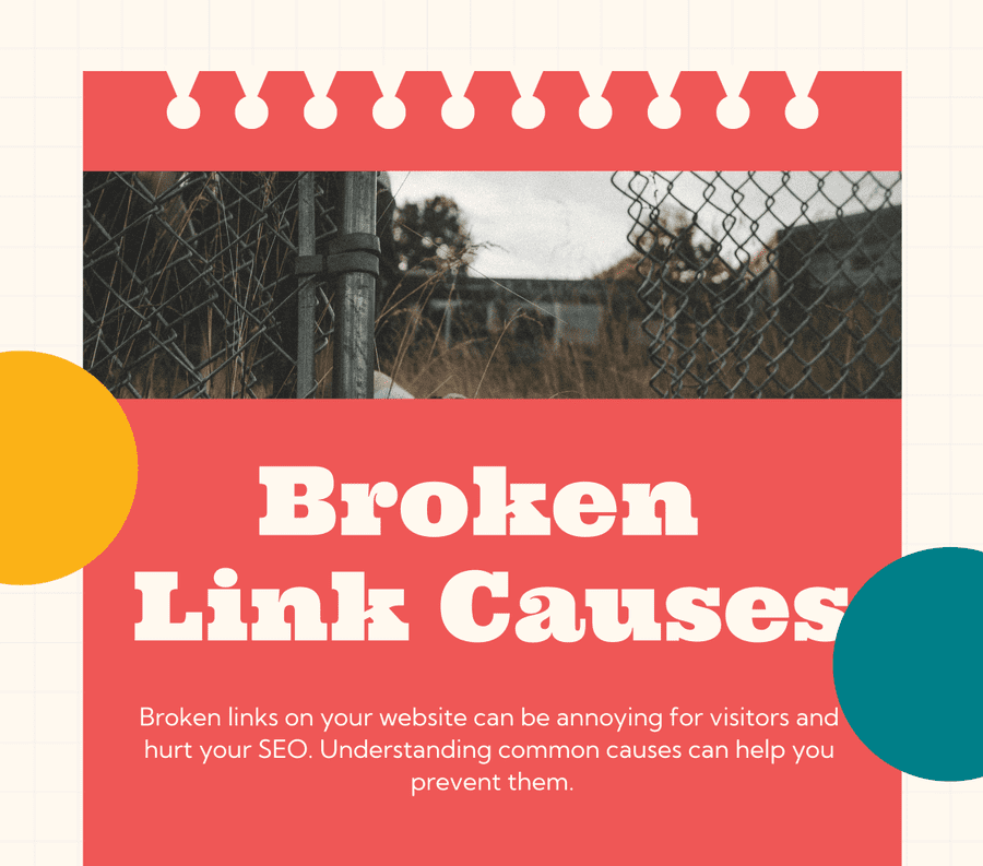 What the reasons of broken links on websites?